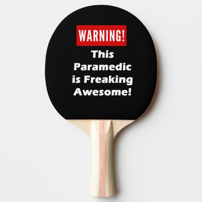 This Paramedic is Freaking Awesome! Ping Pong Paddle (Front)