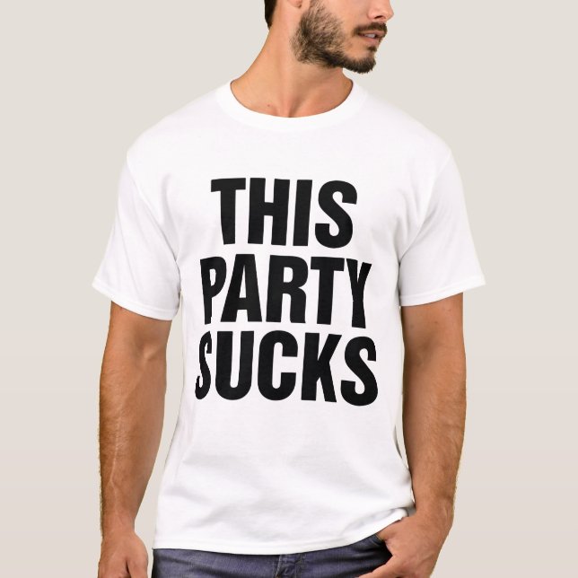This Party Sucks T-Shirt (Front)