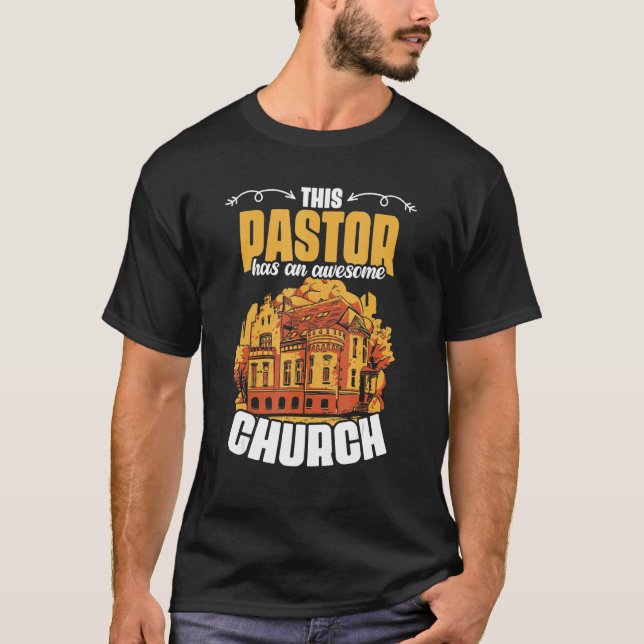 This Pastor Has An Awesome Church Clergy Appreciat T-Shirt (Front)