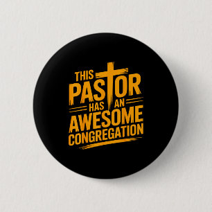 This Pastor Has An Awesome Congregation Christian  6 Cm Round Badge