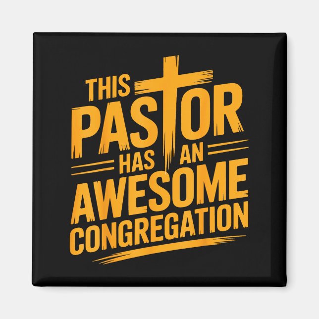 This Pastor Has An Awesome Congregation Christian  Magnet (Front)