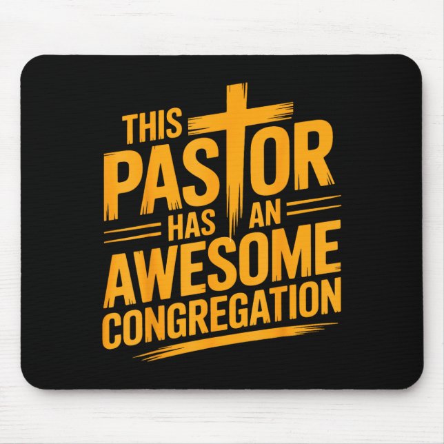 This Pastor Has An Awesome Congregation Christian  Mouse Pad (Front)