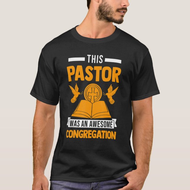 This Pastor Has An Awesome Congregation Pastor App T-Shirt (Front)