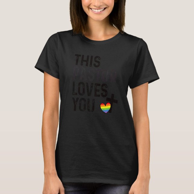 This Pastor Loves You Lgbtq Ally Religious Leader  T-Shirt (Front)