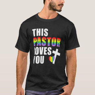 This Pastor Loves You Lgbtq Ally Religious Leader T-Shirt