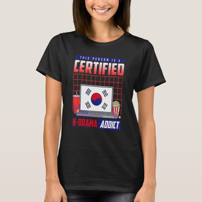 This Person Is A Certified K Drama Addict Korean D T-Shirt (Front)