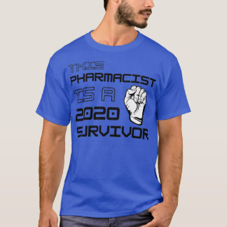 This Pharmacist Is A 2020 Survivor T-Shirt