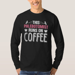 This Phlebotomist Runs on Coffee Butterfly Needle T-Shirt