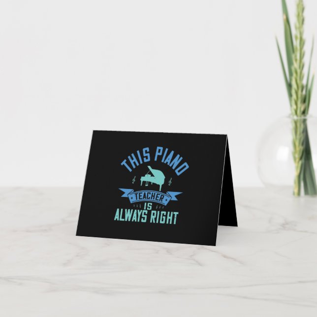 This Piano Teacher Is Always Right Invitation (Front)