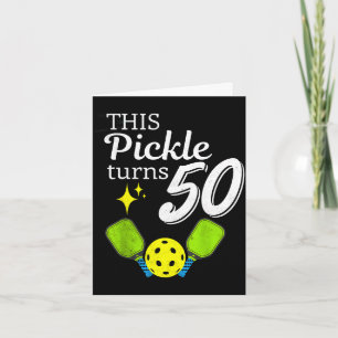 This pickle turns 50 pickleball 50th birthday  card