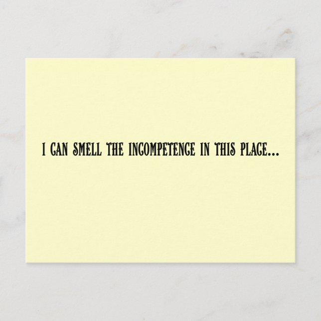 This place reeks of incompetence postcard (Front)