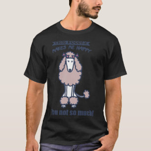 This Poodle Makes Me Happy You So Much T-Shirt
