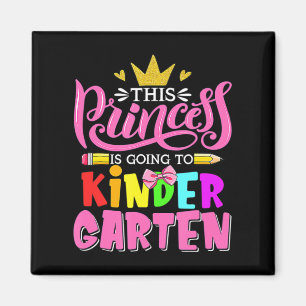 This Princess Is Going To Kindergarten Back To Sch Magnet