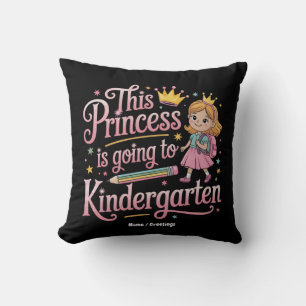 This Princess Is Going to Kindergarten Cute Gift Cushion