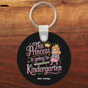 This Princess Is Going to Kindergarten Cute Gift Key Ring