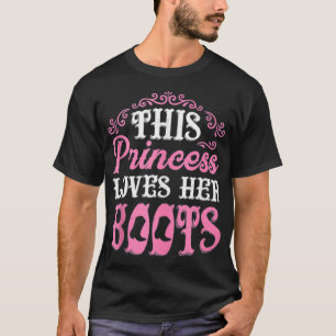 This Princess Loves Her Boots Horse Girl Horseback T-Shirt