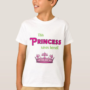 This Princess Saves Herself T-Shirt