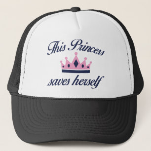 This Princess Saves Herself Trucker Hat