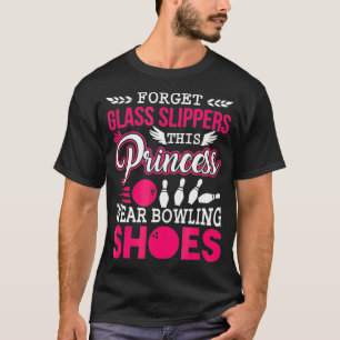 This Princess Wears Bowling Shoes Gift for bowlers T-Shirt