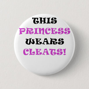 This Princess Wears Cleats 6 Cm Round Badge