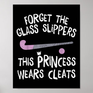 This Princess Wears Cleats Gift Design Field Hocke Poster
