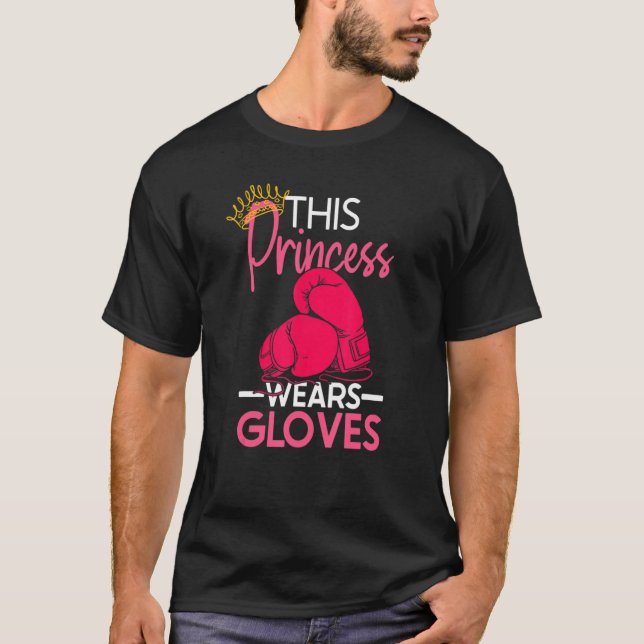 This Princess Wears Gloves for Men Women Kids Boxe T-Shirt (Front)