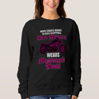 This Princess Wears Motorcycle Boots Not Glass Sli Sweatshirt