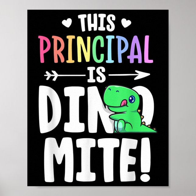 This Principal Is Dynamite Teacher Dinosaur Pun T- Poster (Front)
