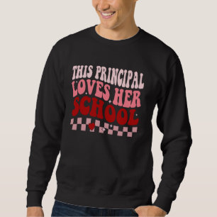 This Principal Loves Her School Principal Valentin Sweatshirt