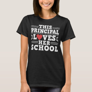 This Principal Loves Her School T-Shirt