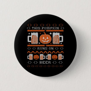 This Pumpkin Runs On Beer Funny Ugly Halloween 6 Cm Round Badge