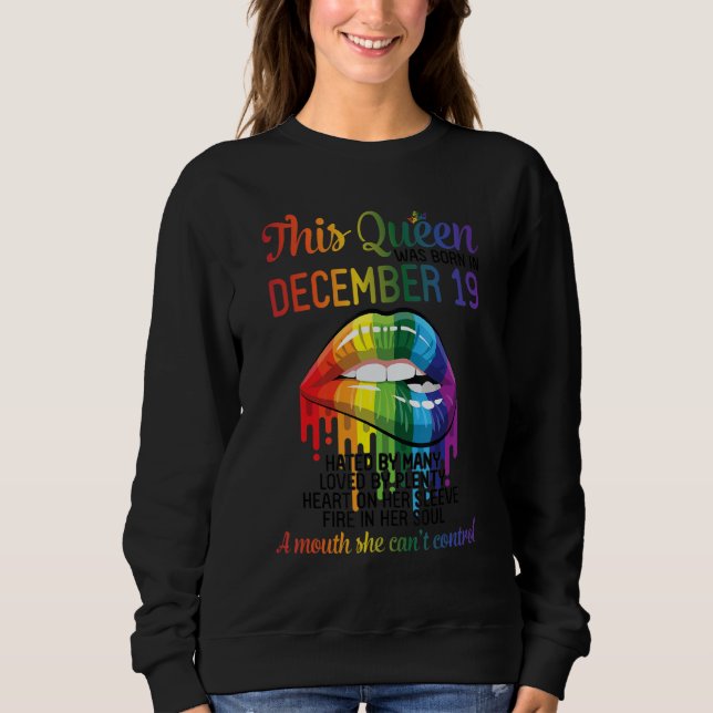 This Queen Born Dec 19 Hate Love Heart Mouth Can't Sweatshirt (Front)