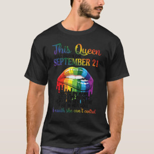 This Queen Born Sept 21st Hate Love Heart Mouth Ca T-Shirt