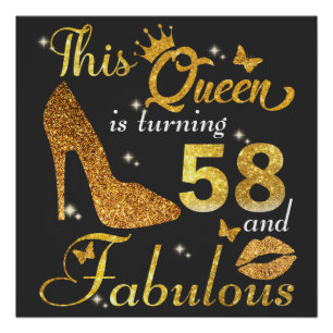 This queen is turning 58 and Fabulous birthday Poster