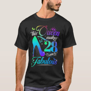 This Queen Makes 28 Look Fabulous 28th Birthday Gi T-Shirt