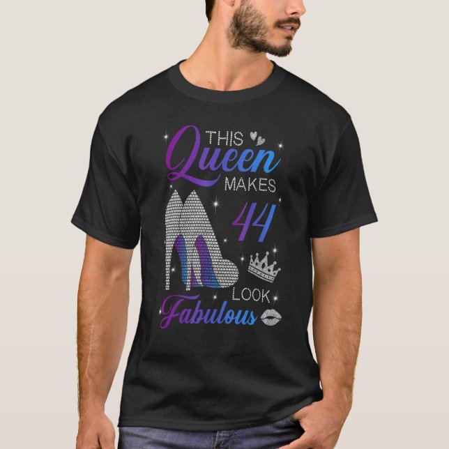 This Queen Makes 44 Look Fabulous High Heels 44th  T-Shirt (Front)