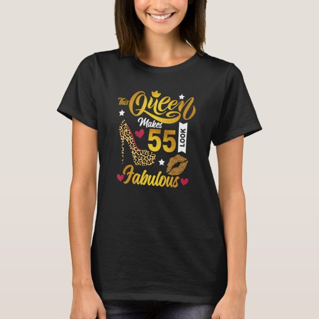 This Queen Makes 55 Look Fabulous Birthday Leopard T-Shirt (Front)