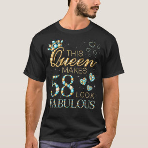 This Queen Makes 58 Look Fabulous 58th Birthday Ad T-Shirt