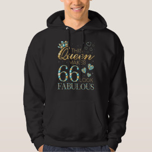 This Queen Makes 66 Look Fabulous 66th Birthday Ad Hoodie