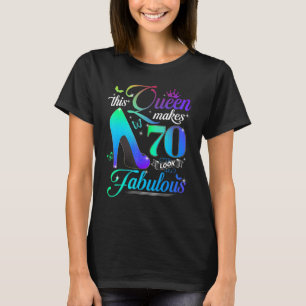 This Queen Makes 70 Look Fabulous 70th Birthday Gi T-Shirt