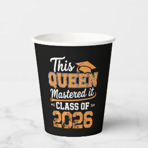 This Queen Mastered It Class Of 2026 Graduation Paper Cups