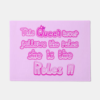 This queen never follow the rules light pink doormat