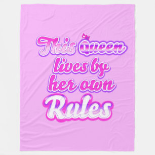 This queen never follow the rules pink fleece blanket