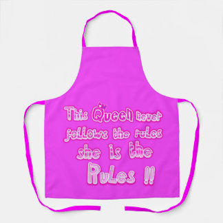 This queen never follows the rules pink apron