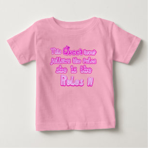 This queen never follows the rules pink baby T-Shirt