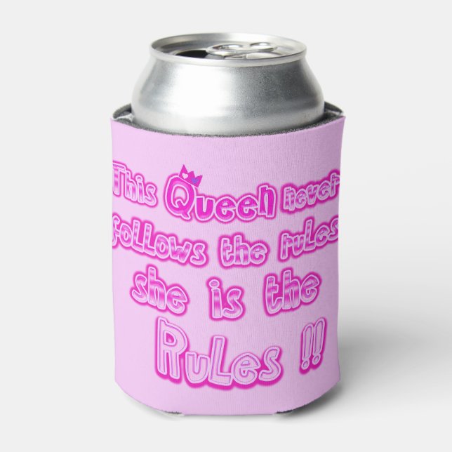 This queen never follows the rules pink can cooler (Can Front)