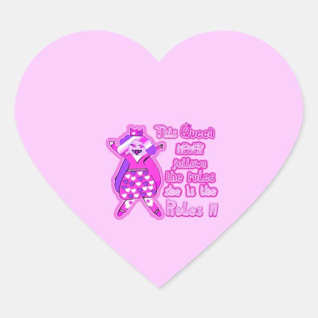 This queen never follows the rules pink heart sticker (Front)