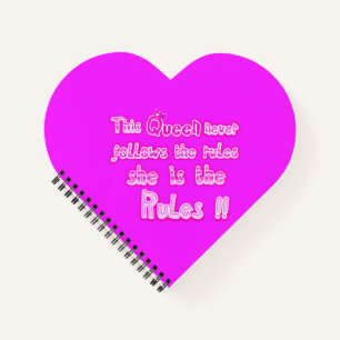 This queen never follows the rules pink notebook