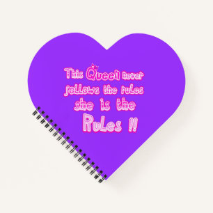 This queen never follows the rules purple notebook