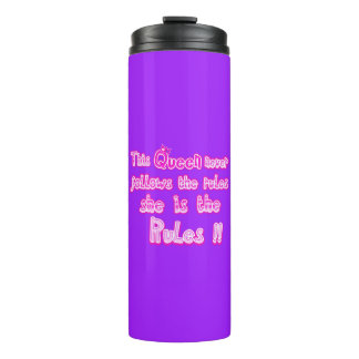 This queen never follows the rules purple thermal tumbler